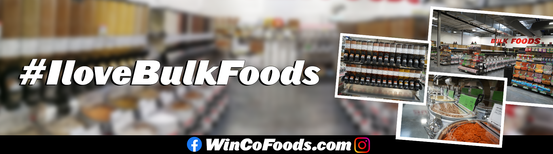 WinCo Bulk Foods Department spices and bins with #IloveBulkFoods, WinCoFoods.com, Facebook and Instagram logo